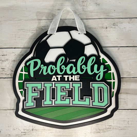 Probably at the Field Soccer Door Hanger