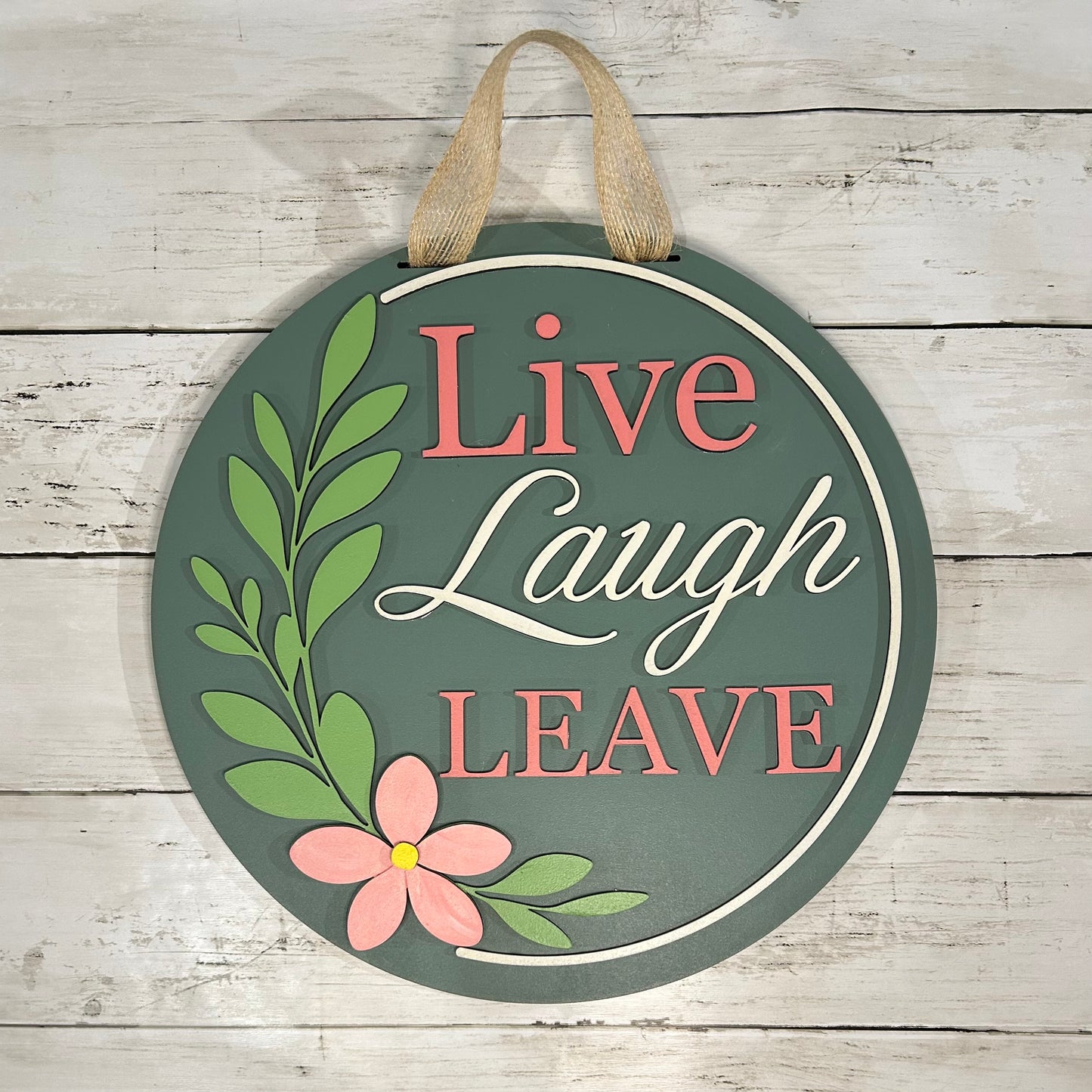 Live Laugh Leave Door Hanger