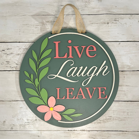 Live Laugh Leave Door Hanger