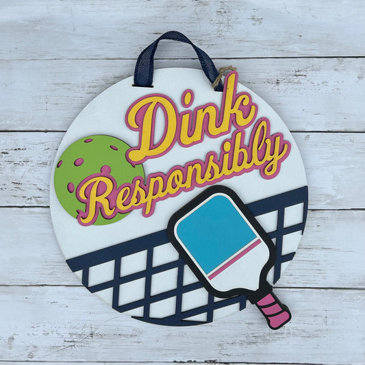 Dink Responsibly Pickleball Door Hanger